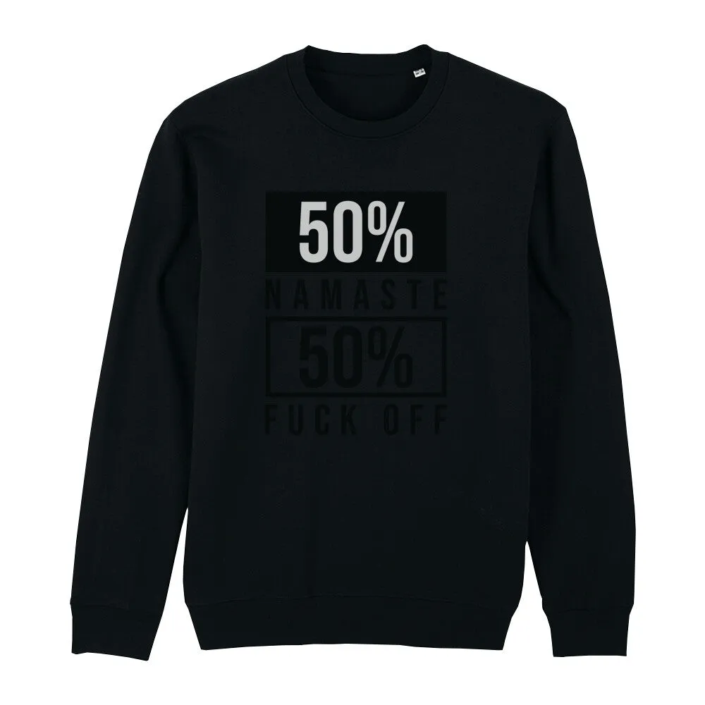 Sweatshirt Bio -50% Namaste 50% Fuck Off