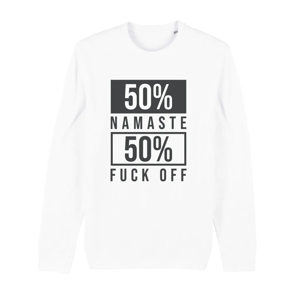 Sweatshirt Bio -50% Namaste 50% Fuck Off