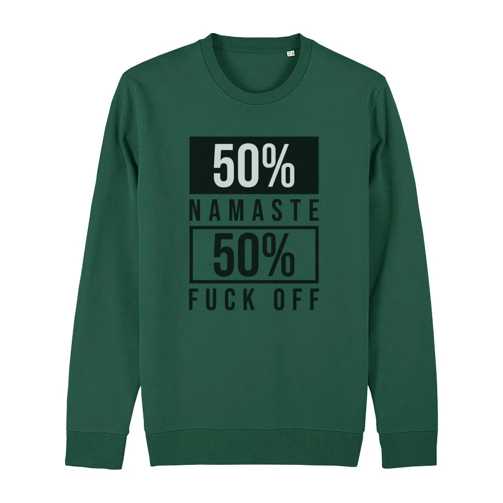Sweatshirt Bio -50% Namaste 50% Fuck Off